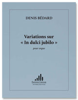 Bédard: Variations sur "In dulci jubilo"