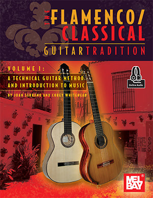 The Flamenco/Classical Guitar Tradition - Volume 1