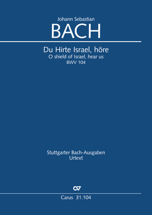 Bach: Du Hirte Israel, höre, BWV 104