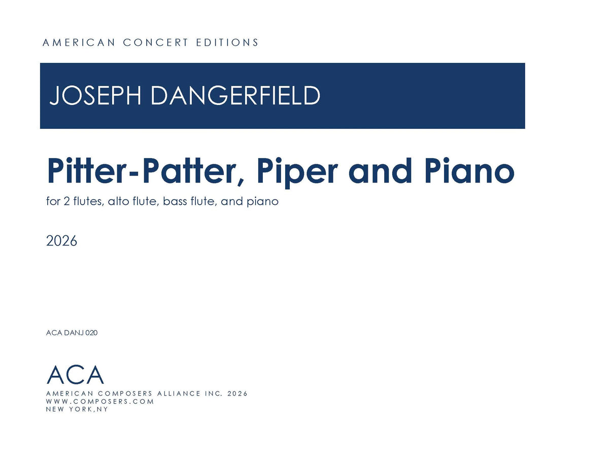 Dangerfield: Pitter-Patter, Piper and Piano (Version for Flute Quartet & Piano)