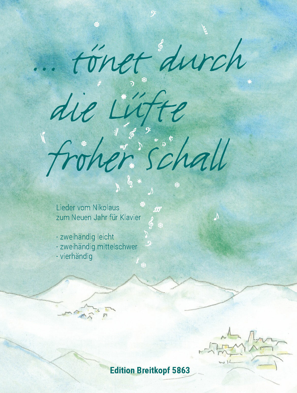 Tönet durch die Lüfte froher Schall - 27 Well-Known Christmas Carols