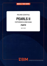 Szentpali: Pearls II (arr. for euphonium & concert band)
