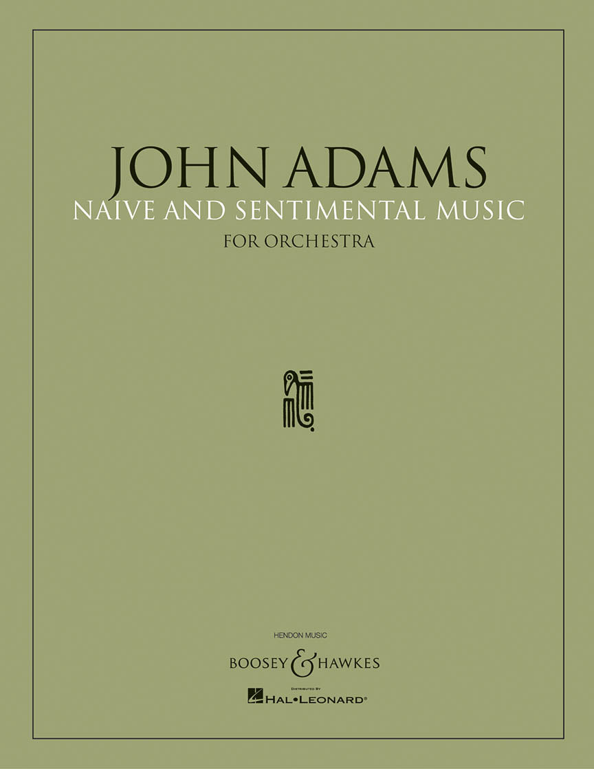 Adams: Naïve and Sentimental Music
