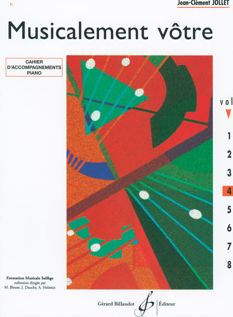 Jollet: Musicalement vôtre - Volume 4 (Cycle II A - préparatoire)