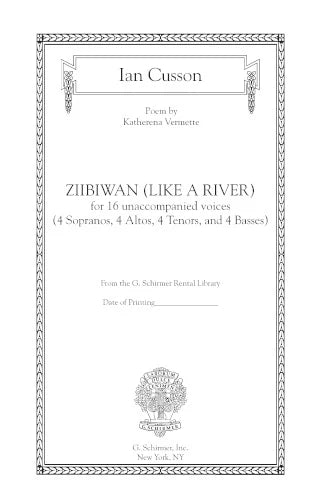 Cusson: ziibiwan (like a river) (Version for 16 Voices)