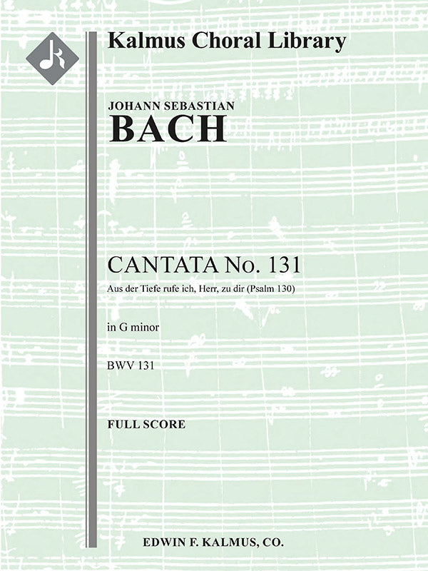 Bach: Aus der Tiefen rufe ich, BWV 131 (Version in G Minor)