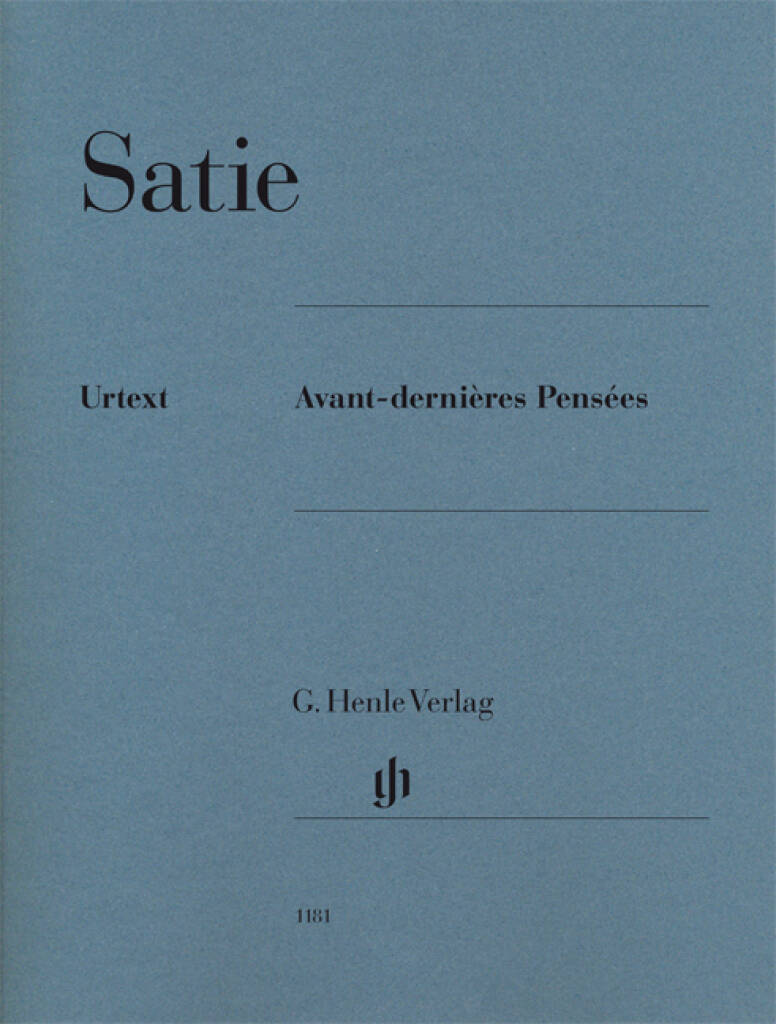 Erik Satie『Avant-dernières pensées』 Satie: Avant-dernières Pensées – Ficks Music