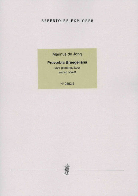 De Jong: Proverbia Bruegeliana, Op. 121