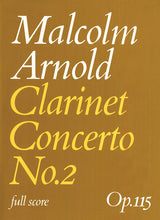 Arnold: Clarinet Concerto No. 2, Op. 115