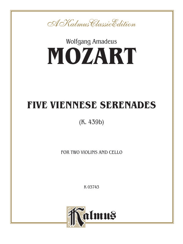 Mozart: Five Viennese Serenades, K. 439b