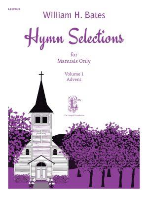 Bates: Hymn Selections for Manuals Only - Volume 1
