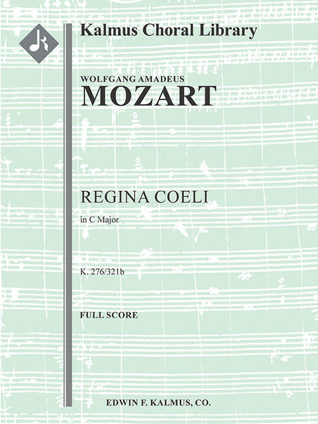Mozart: Regina Coeli in C Major, K. 276/321b