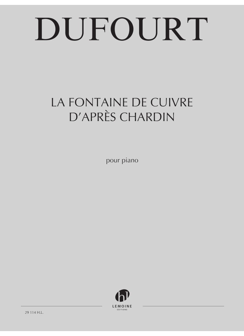 Dufourt: La Fontaine de Cuivre d'après Chardin