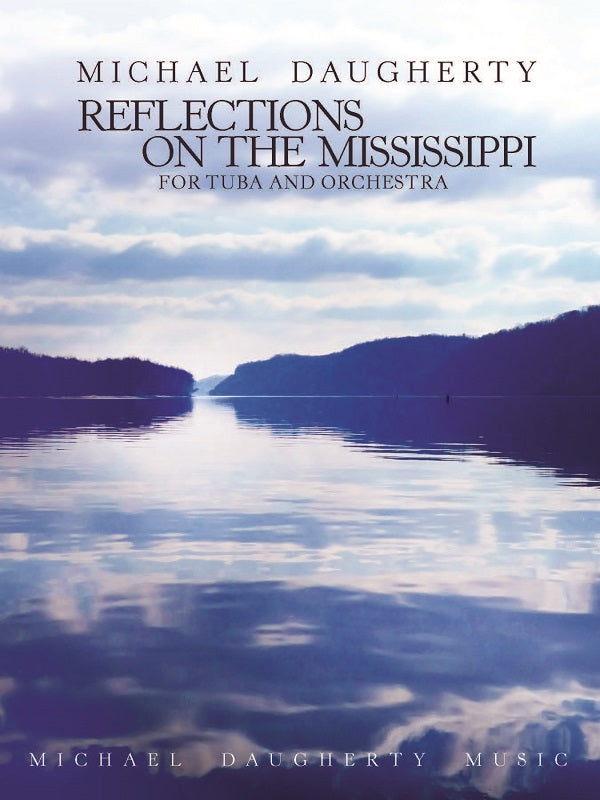 Daugherty: Reflections on the Mississippi – Ficks Music