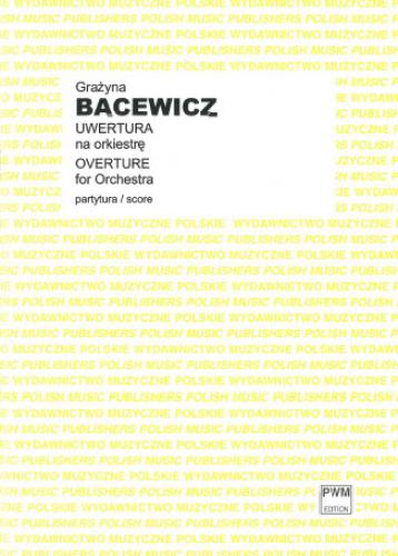 Bacewicz: Overture for Symphonic Orchestra