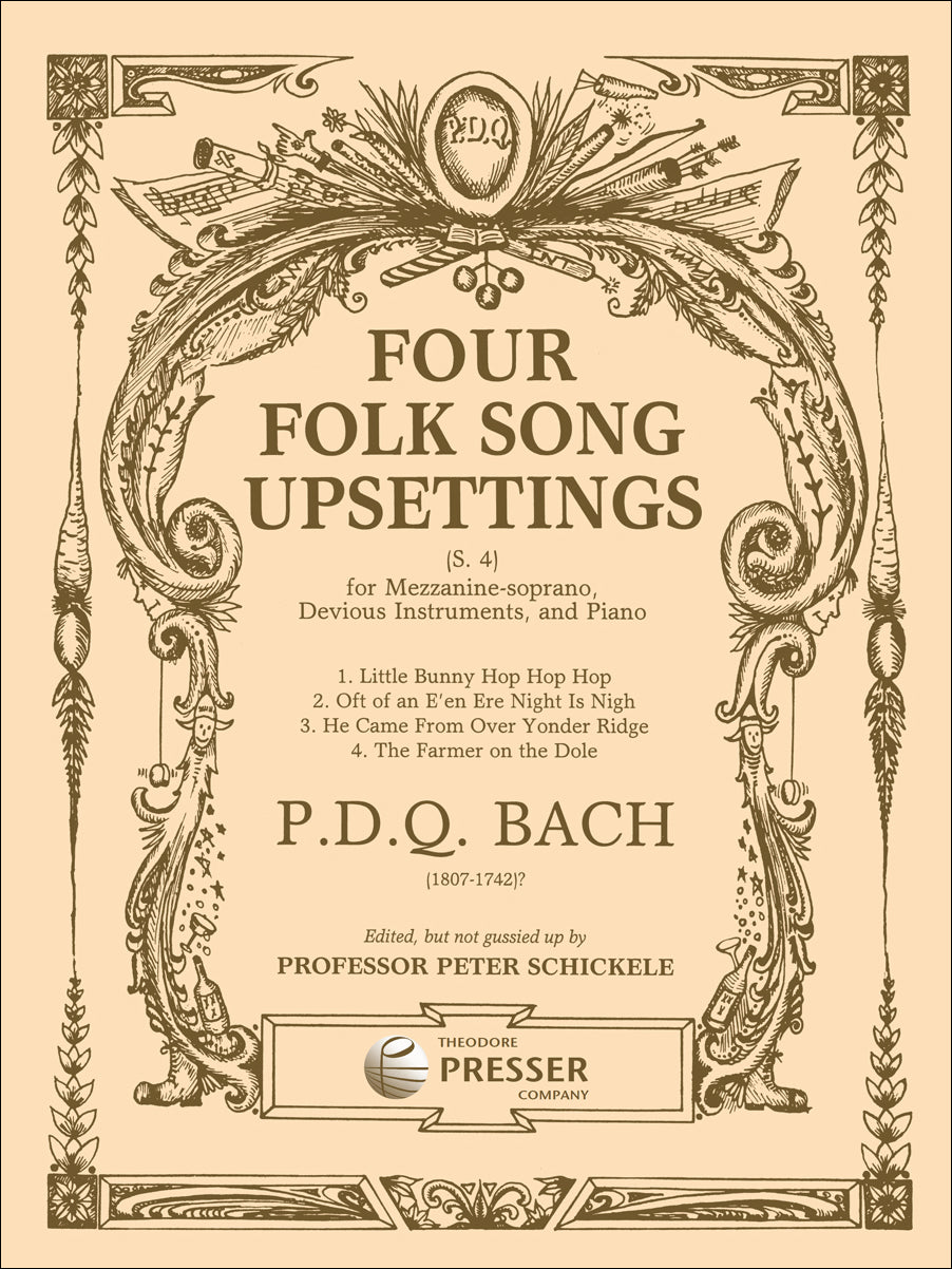 P.D.Q. Bach: 4 Folk Song Upsettings, S. 4