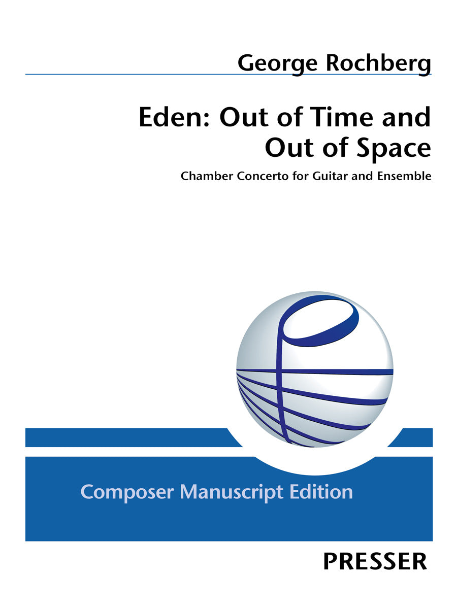 Rochberg: Eden: Out of Time and Out of Space