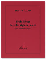 Bédard: 3 Pièces dans les styles anciens