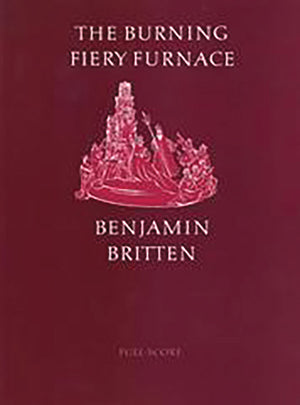 Britten: Burning Fiery Furnace