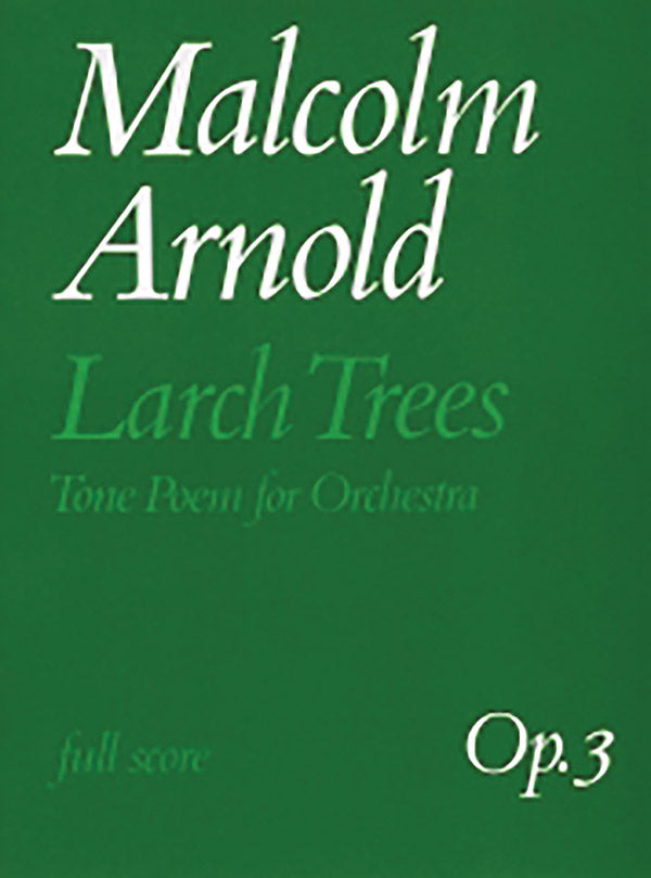 Arnold: Larch Trees, Op. 3
