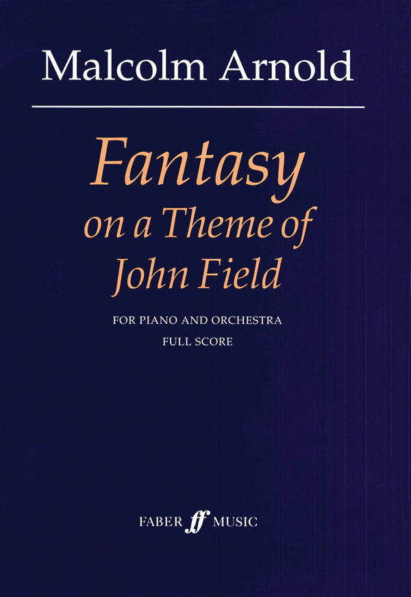 Arnold: Fantasy on a Theme of John Field, Op. 116