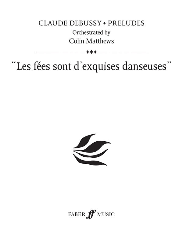 Debussy: Les fées sont d'exquises danseuses (arr. for orchestra)