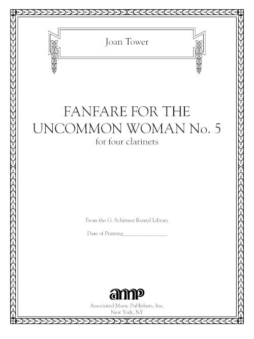 Tower: Fanfare for the Uncommon Woman No. 5 (Version for 4 Clarinets)