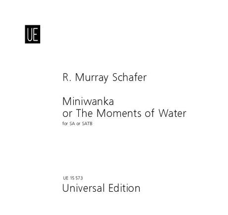 Schafer: Miniwanka or the Moments of Water