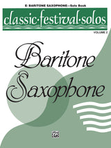 Classic Festival Solos - Baritone Saxophone - Volume 2