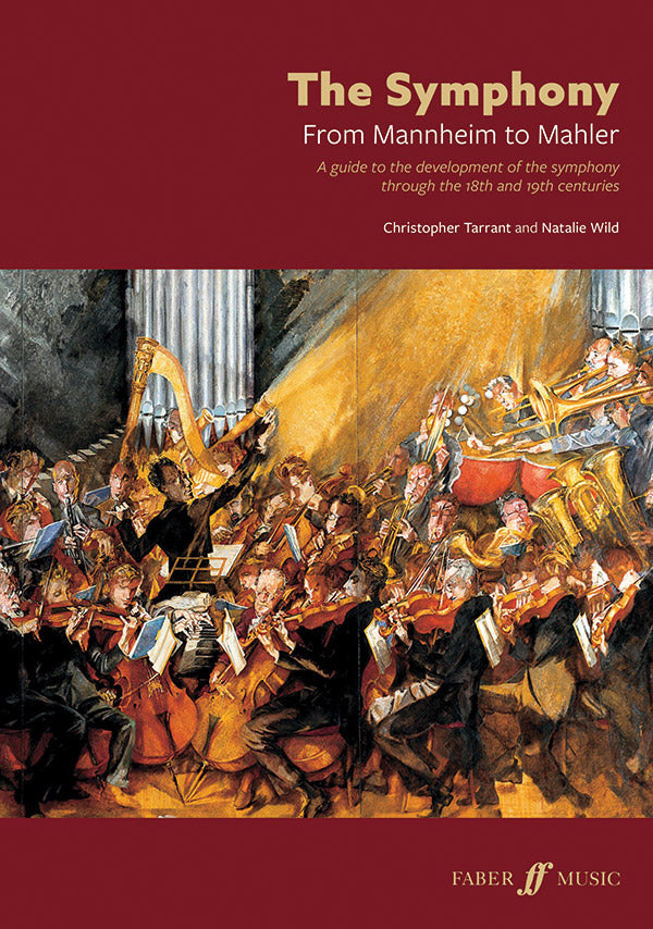 Christopher Tarrant: The Symphony: From Mannheim to Mahler