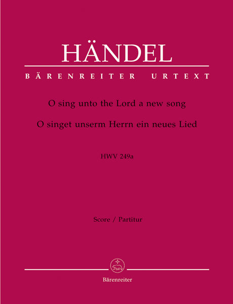 Handel: O sing unto the Lord a new song, HWV 249a