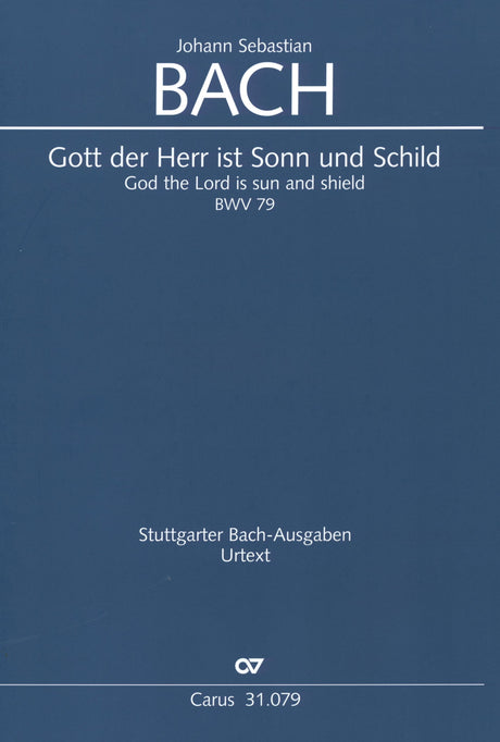 Bach: Gott, der Herr, ist Sonn and Schild, BWV 79
