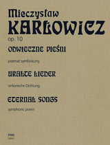 Karłowicz: Odwieczne pieśni - Eternal Songs