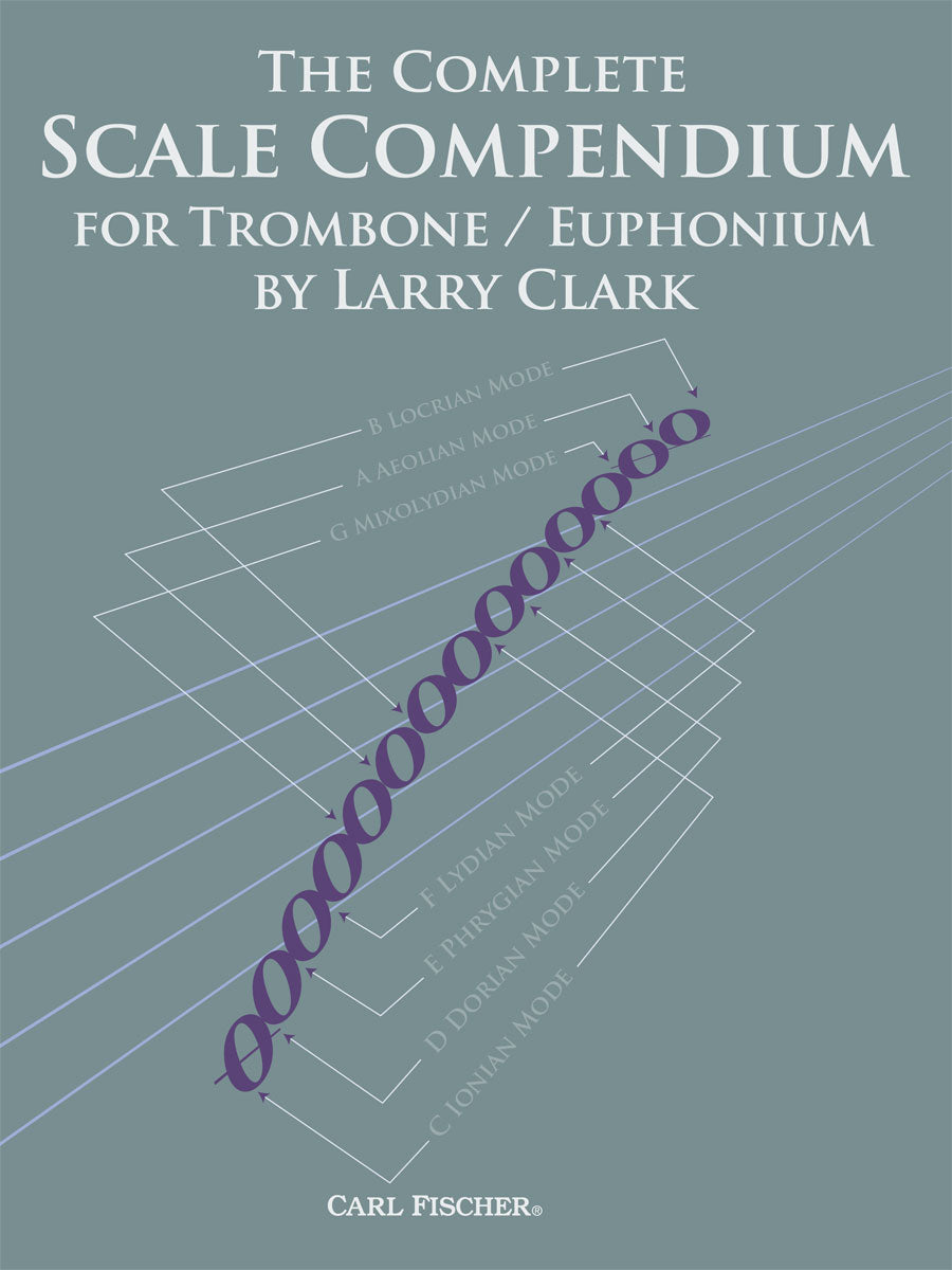 Clark: The Complete Scale Compendium for Trombone / Euphonium