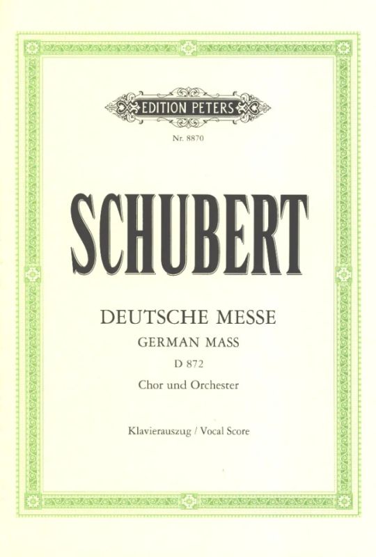Schubert: Deutsche Messe (German Mass), D 872