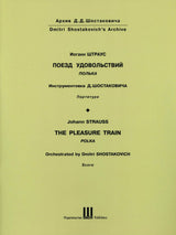 Strauss-Shostakovich: The Pleasure Train Polka, Op. 281
