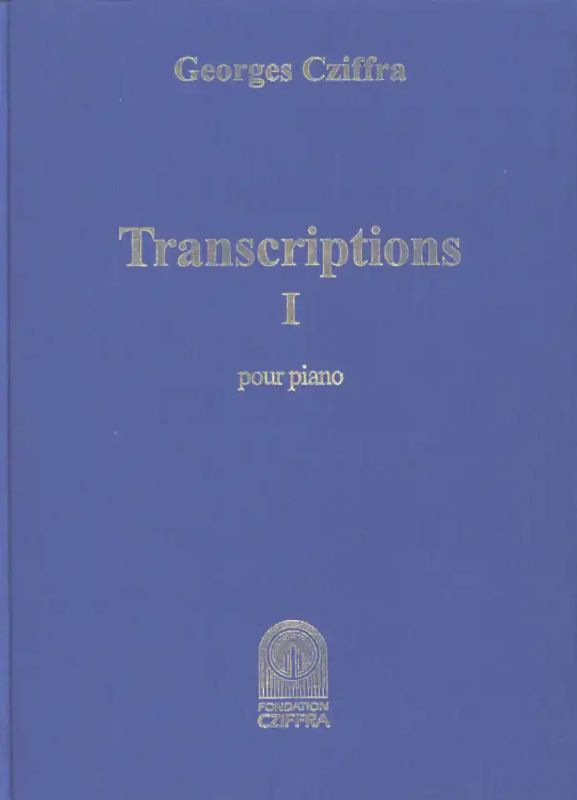 Cziffra: Transcriptions - Volume 1