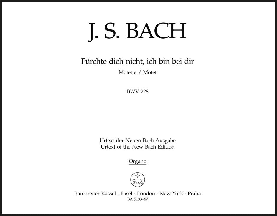 Bach: Fürchte dich nicht, ich bin bei dir, BWV 228