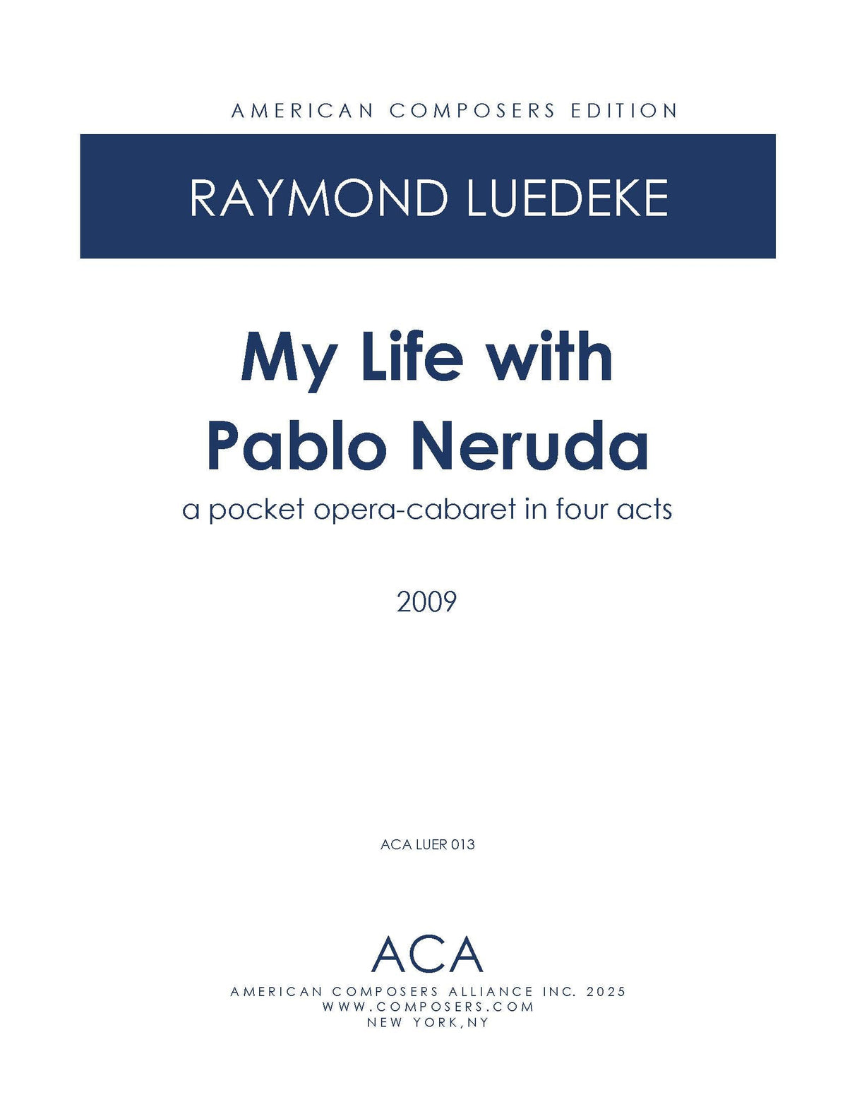 Luedeke: My Life with Pablo Neruda