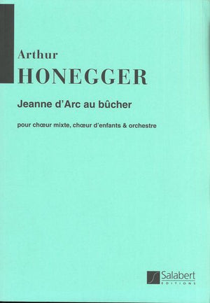 Honegger: Jeanne d'Arc au Bûcher