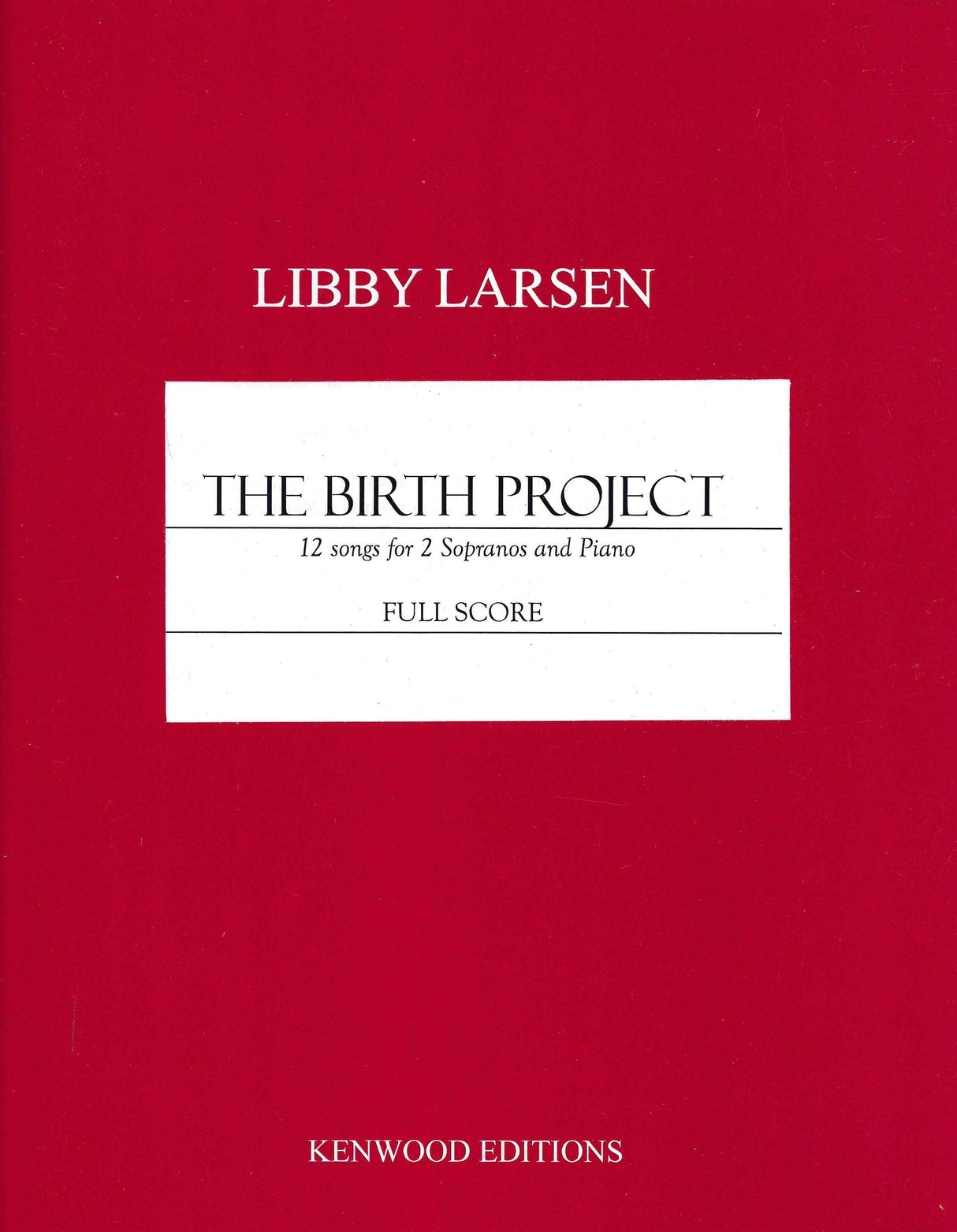 Larsen: The Birth Project (2 Sopranos and Piano)