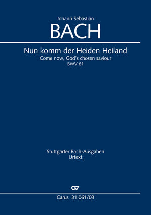 Bach: Nun komm, der Heiden Heiland, BWV 61