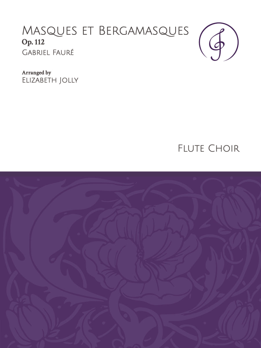 Fauré: Masques et bergamasques, Op. 112 (arr. for flute choir)