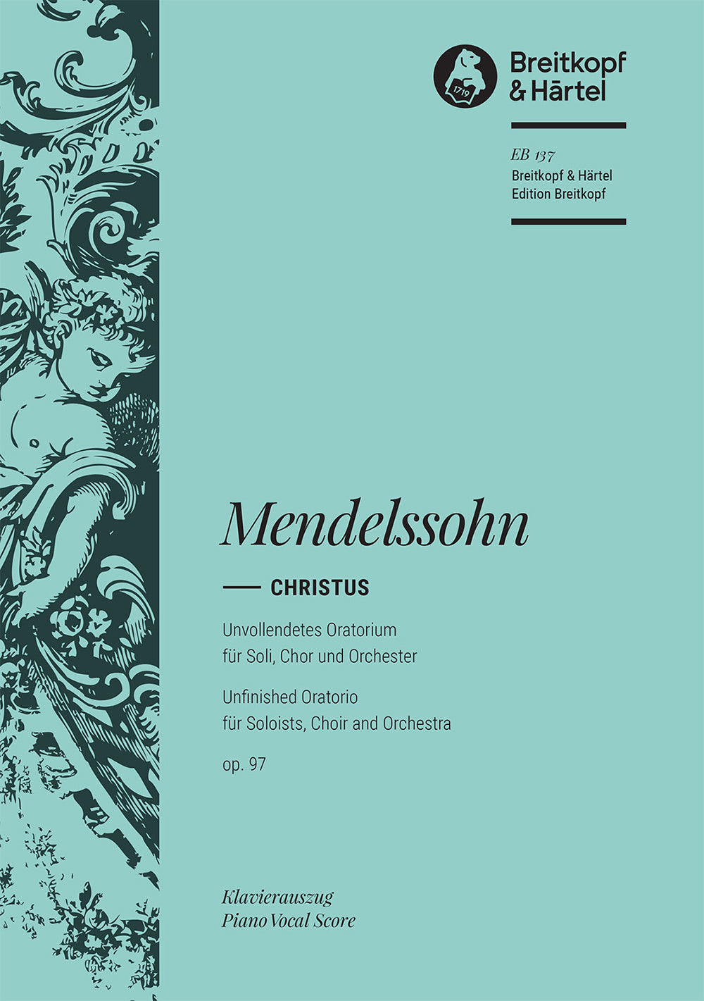 Mendelssohn: Christus, MWV A 26, Op. 97 – Ficks Music