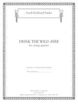 Snider: Drink the Wild Ayre (Version for String Quartet)