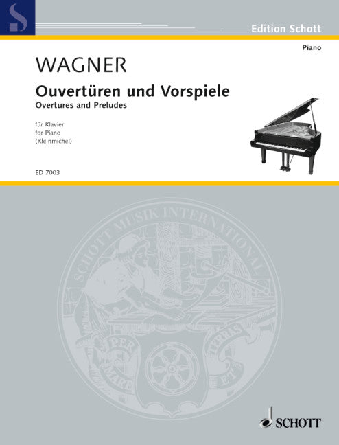 Wagner: Overtures & Preludes (arr. for piano)