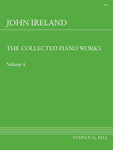 Ireland: The Collected Works for Piano - Volume 4