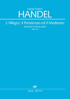 Handel: L'Allegro, il Pensieroso ed il Moderato, HWV 55