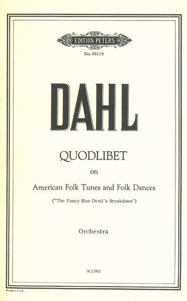 Dahl: Quodlibet on American Folk Tunes and Folk Dances
