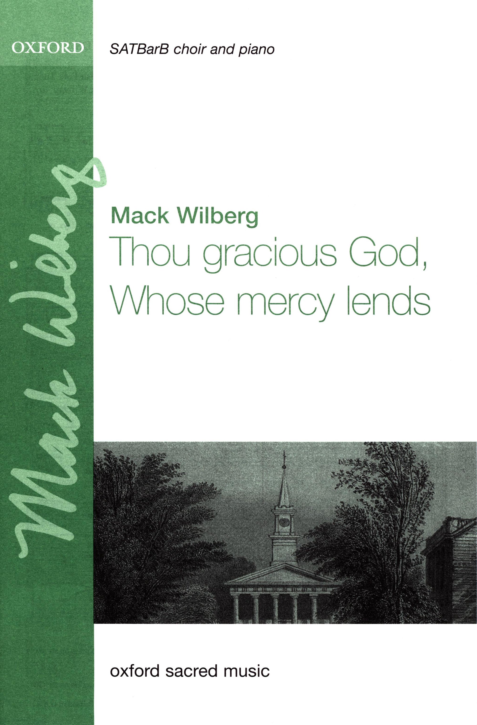 Wilberg: Thou gracious God, Whose mercy lends